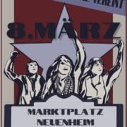 Frauen mit erhobener Faust. Darüber der Textzug: Frauen International Vereint. Textzug unten: Marktplatz Neuenheim 15 Uhr