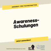 Veranstaltungsankündigung zu Awareness-Schulungen für Fachkräfte. Veranstaltung in Kooperation mit dem Studierendenreferat für Gendergerechtigkeit