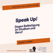 Veranstaltungsankündigung: Gegen Belästigung im Studium und Beruf. Veranstaltung in Kooperation mit dem Studierendenreferat für Gendergerechtigkeit