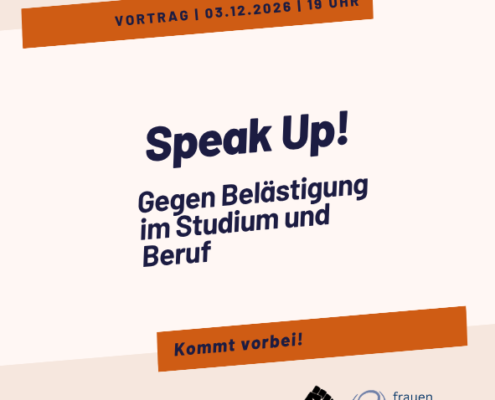 Veranstaltungsankündigung: Gegen Belästigung im Studium und Beruf. Veranstaltung in Kooperation mit dem Studierendenreferat für Gendergerechtigkeit